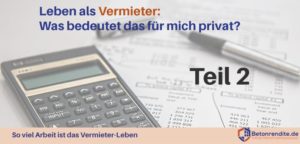 Leben als Vermieter - Was bedeutet das für mich privat? - Teil 2