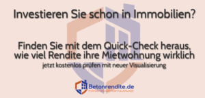 Der Quick-Check zeigt Ihnen jetzt noch ausführlicher, wie viel Rendite eine Mietwohnung erwirtschaftet.