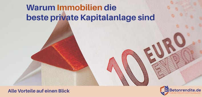 Immobilien sind die beste private Kapitalanlage