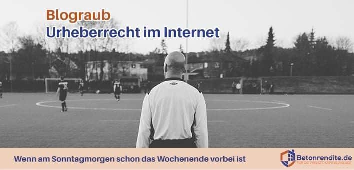 Off-Topic: Blograub und Urheberrecht im Internet