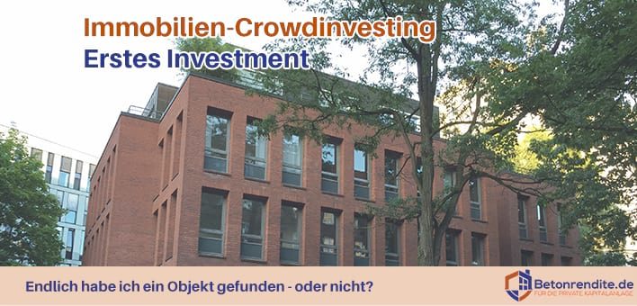 Immobilien-Crowdinvesting Teil 4: Meine erste Investition in ein Crowdinvesting-Projekt